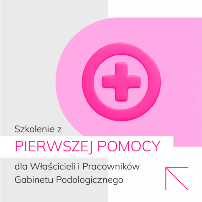Pierwsza Pomoc w gabinecie Podologicznym